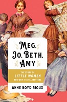 Meg, Jo, Beth, Amy by Anne Boyd Rioux book cover